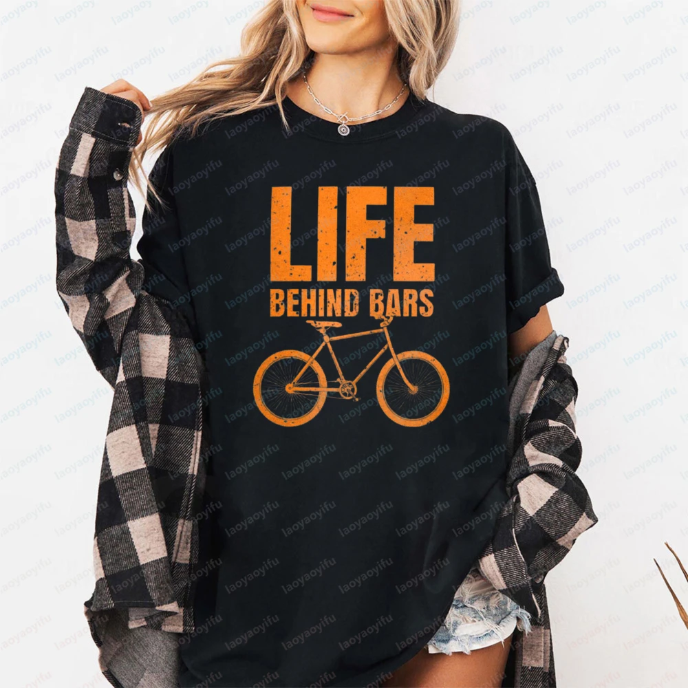 Life Behind Bars Bicycle Women T-Shirt Cotton Short Sleeve O-Neck Casual Fashion Top Funny Printed Tees Oversized T Shirt
