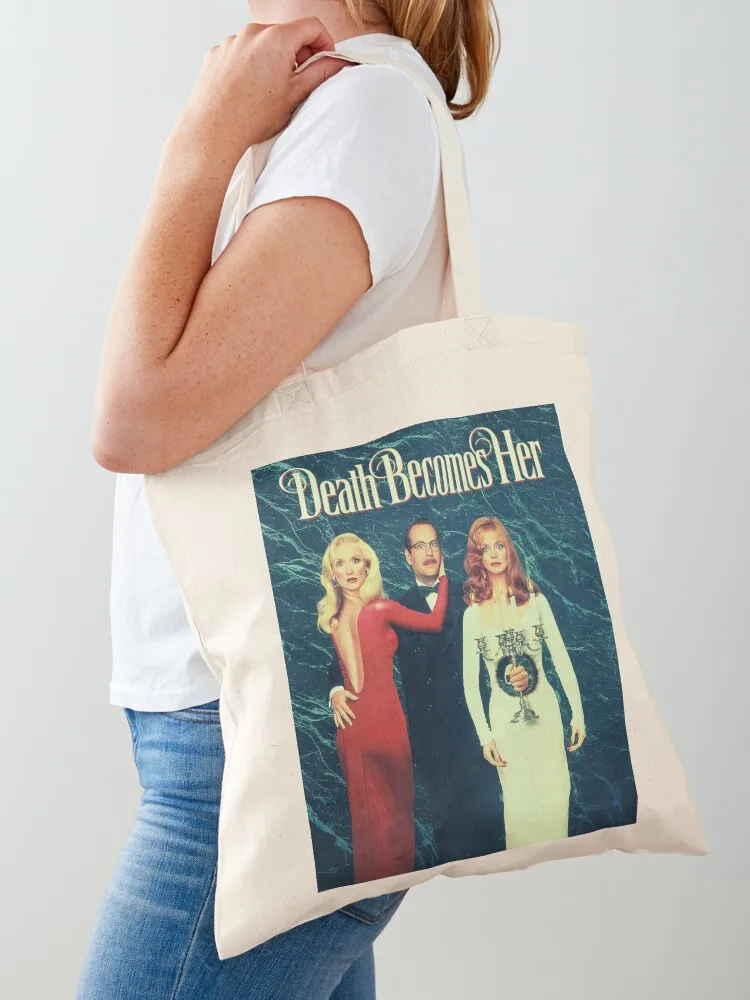 Death becomes her Tote Bag Canvas shoulder bag foldable reusable bag Canvas Tote