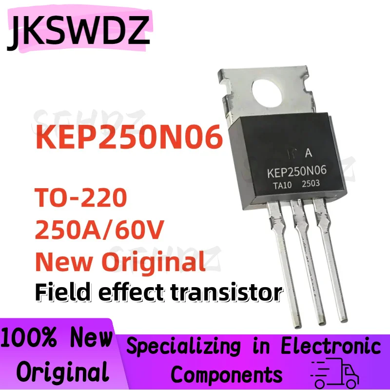 

Brand New Original 10/20Pcs KEP250N06 250A 60V TO-220 250A/60V Field effect transistor In Stock