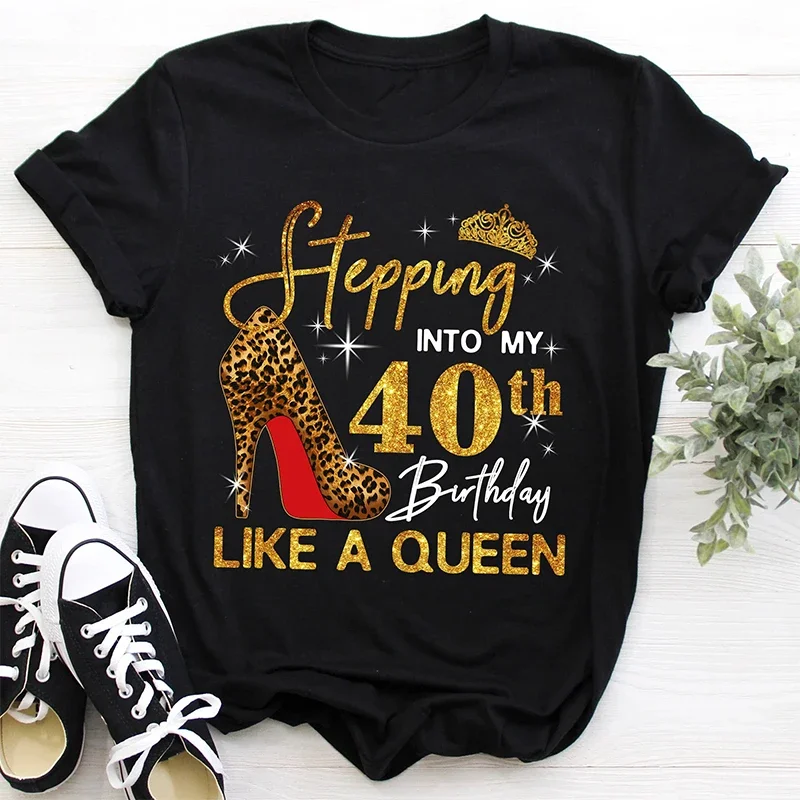 40 Ans 40th Years Birthday T Shirt Women Graphic Manga Tshirt Stepping Into My 40th Birthday Like A Queen Female Tee Top Clothes