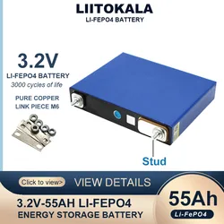 1pcs Liitokala 3.2V 55Ah LiFePO4 battery phosphate 55000mAh batteries for 12V 24V 3C Motorcycle Car Motor Modification M6 Stud