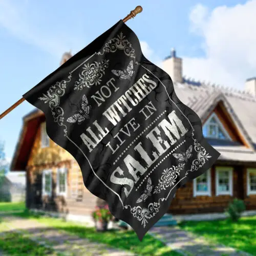 Not Every Witch Lives in Salem Decorative Garden Flag