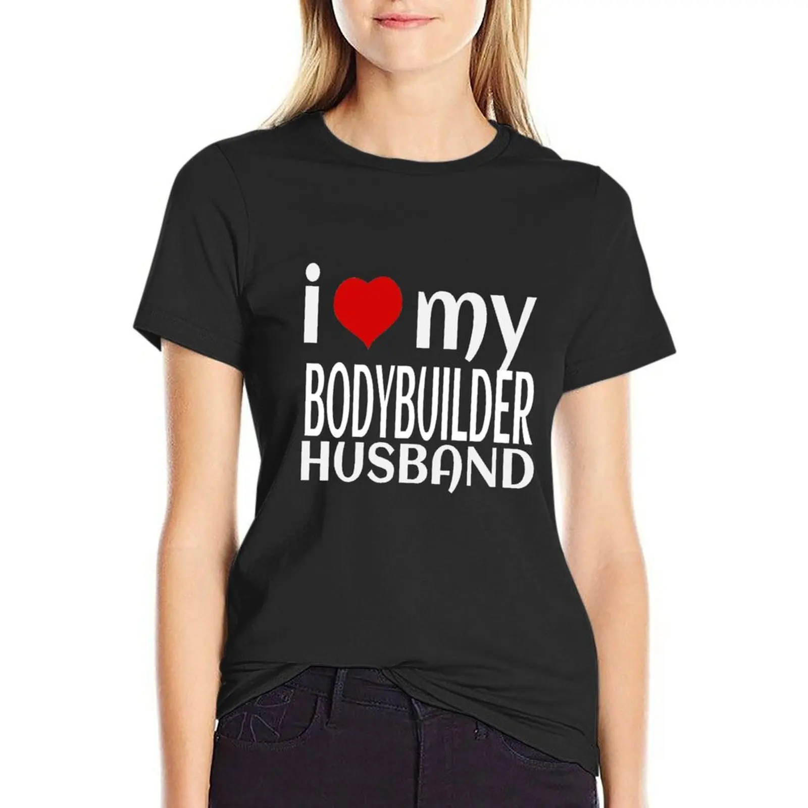 I love my Bodybuilder Husband T-Shirt tops vintage clothes cute tops Woman fashion