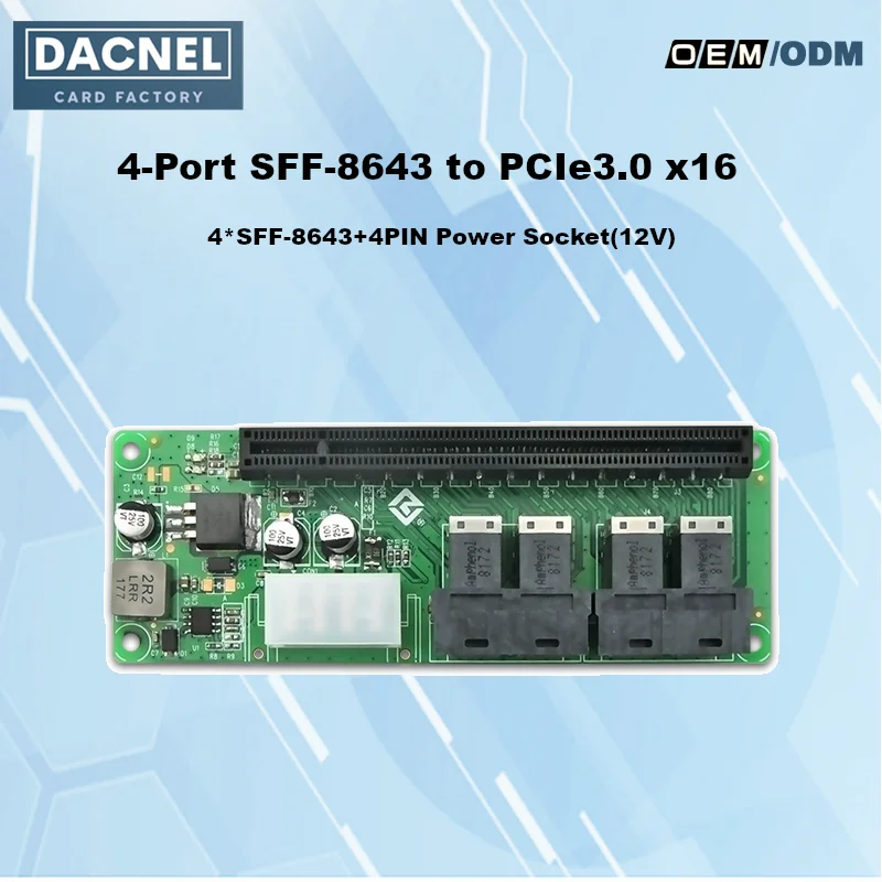 

4-Port SFF-8643 to PCIe3.0 X16 Slot Adapter with 4PIN Power Socket(12V) Connectors for Expansion Card Compatibility