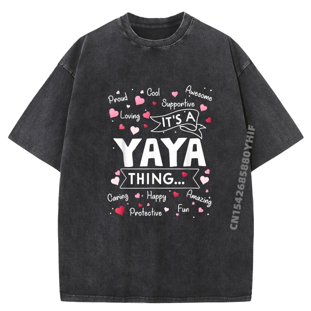 

Newest Washed Shirt It A Yaya Thing Sayings Cute Mothers Day White T Shirt Men Luxury T-Shirt Man Tops Tees
