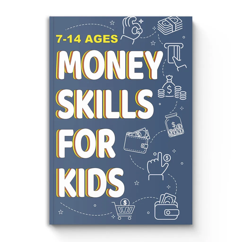

Money Skills for Kids-Financial Literacy Guide for Smart Spending, Saving & Budgeting|Allowance, Needs vs Wants, Goal Setting,