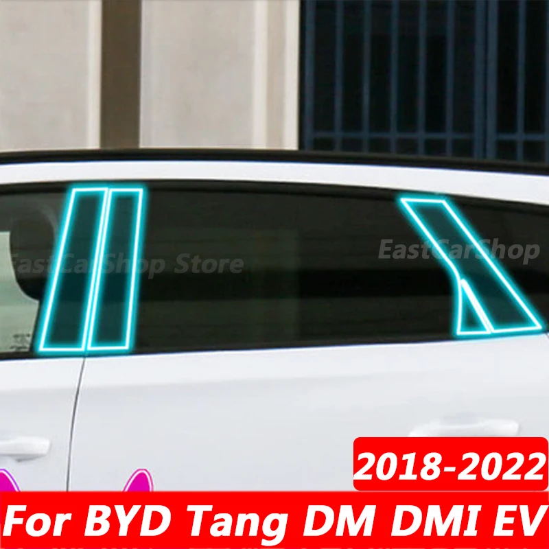 

For BYD TANG DM DMI EV 2018-2022 Car TPU Window Column Protection Film Cover Middle Pillar Protection Transparent Sticker