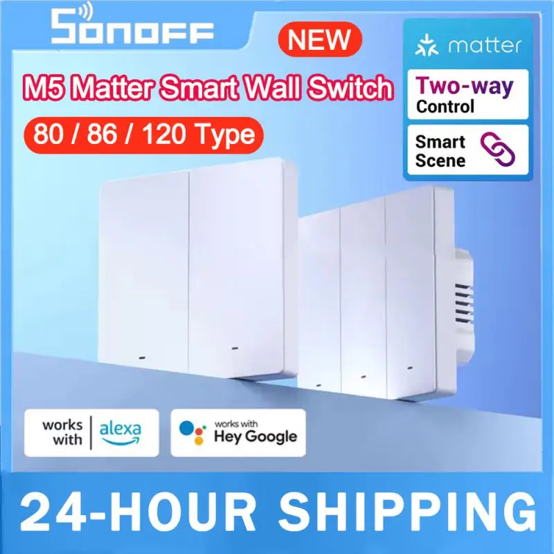 SONOFF M5 Matter 80 86 120 Smart Wall Switch Smart Home Two-way EWeLink Remote Control Switchman For Alexa Google Home Alice