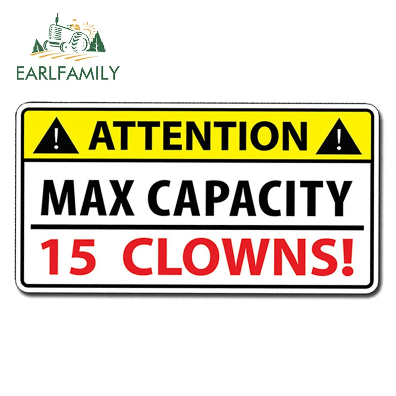 EARLFAMILY 13cm x 6.8cm Funny Attention Max Capacity Clown Car Sticker Truck Bumper Window Decal Joke Car Styling