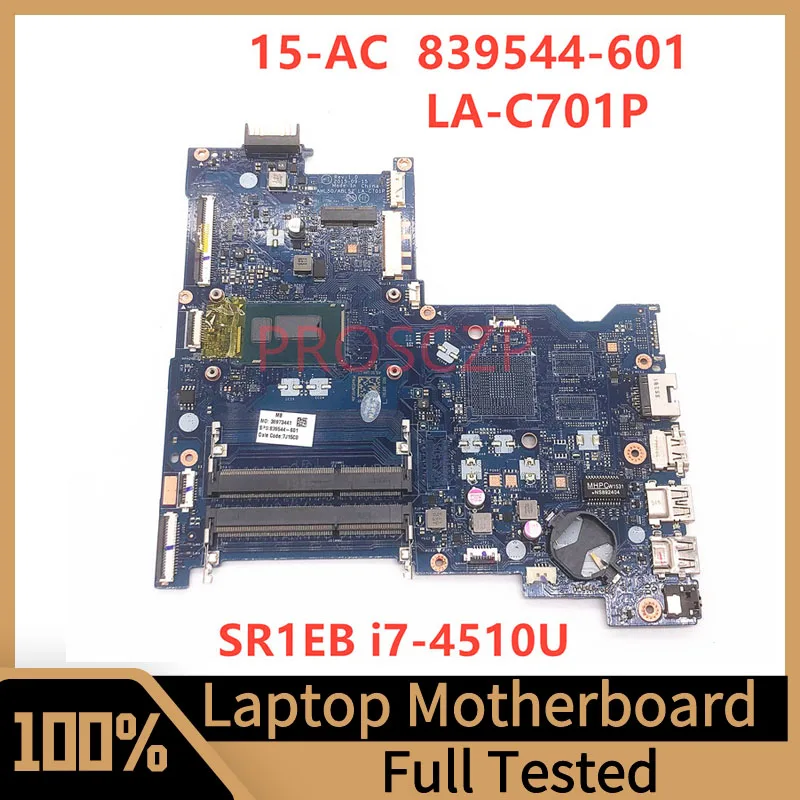 

839544-001 839544-501 839544-601 Mainboard For HP 15-AC Laptop Motherboard LA-C701P With SR1EB i7-4510U CPU 100% Full Tested OK