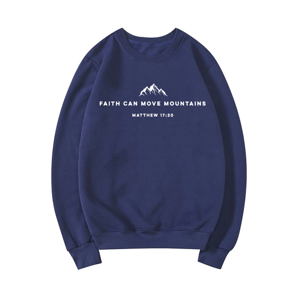 Faith Can Move Mountains Sweatshirt Christian Crewneck Sweatshirts Bible Verse Hoodie Jesus Faith Hoodies Streetwear Women Top