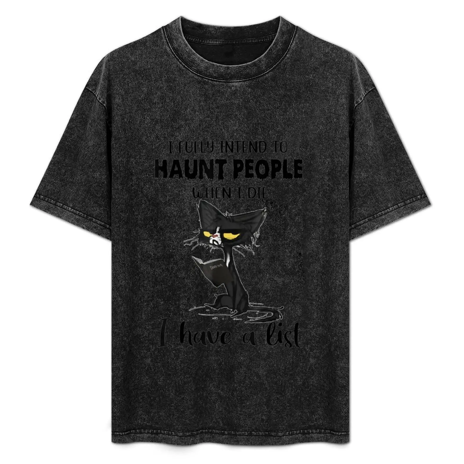 

Funny Cat I Fully Intend To Haunt People When I Die T-Shirt funny costumes graphic tee shirt cotton graphic tees men t shirt