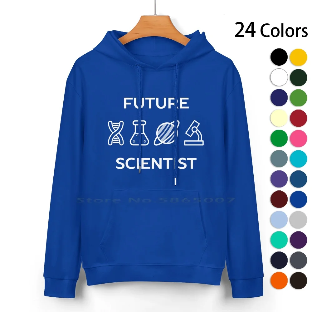 Future Scientist Cool Design Pure Cotton Hoodie Sweater 24 Colors Future Scientist Cool Design Cool Chemistry Cool Physics Cool