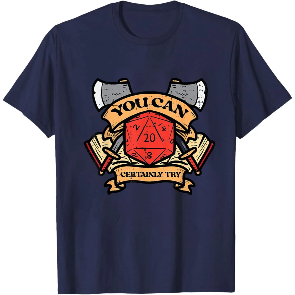 Dice You Can Certainly Try Graphic T Shirt Men Cotton Short Sleeve Tee Vintage Dungeons Dragons RPG Tabletop Game Print