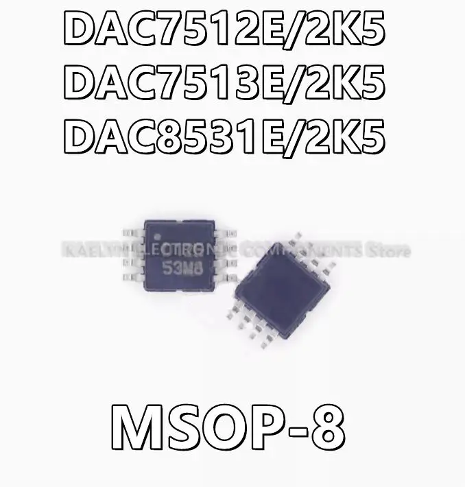 10pcs/lot DAC7512E/2K5 DAC7512E DAC7513E/2K5 DAC7513E DAC8531E/2K5 DAC8531E 12 Bit Digital to Analog Converter 1 8-VSSOP