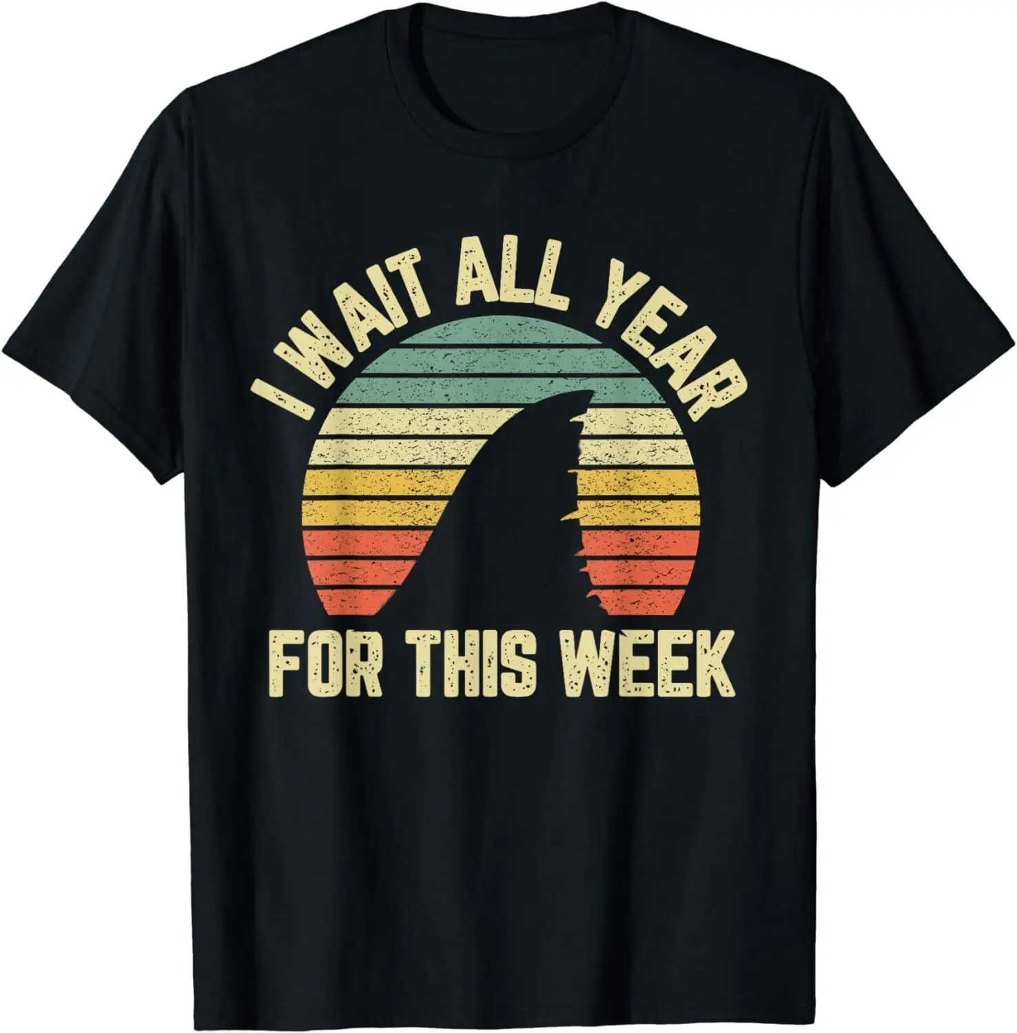 NEW! I Wait All Year For This Week Funny Shark Lover Gift T-Shirt - MADE IN USA