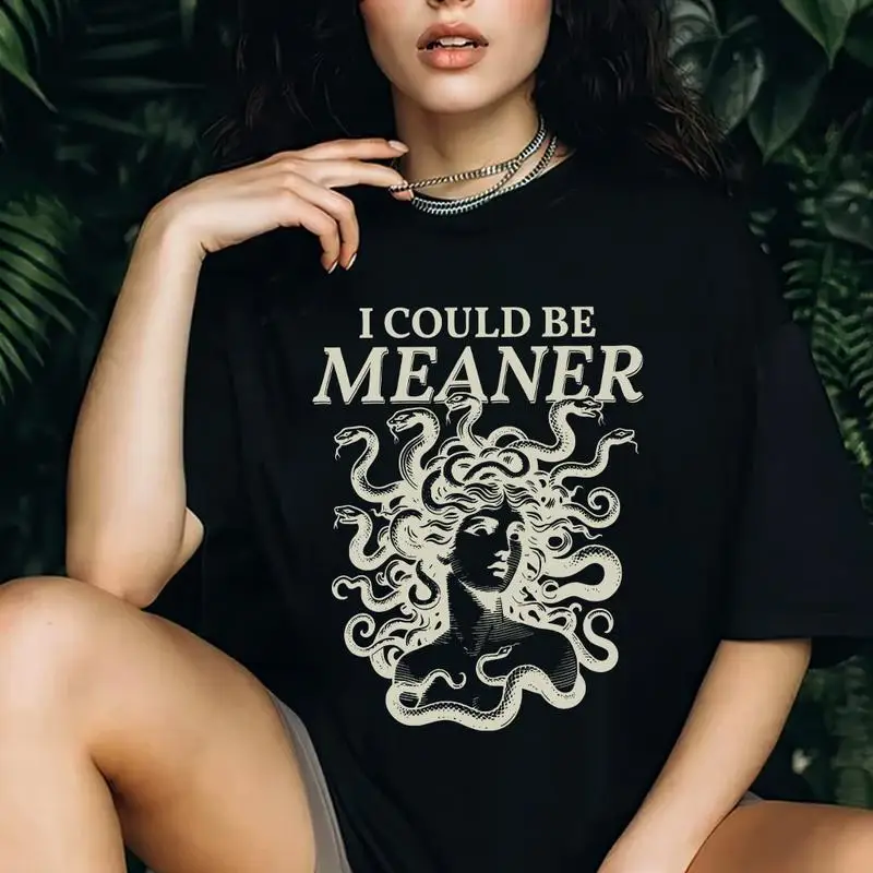 

Medusa Graphic T-shirt for Women I Could Be Meaner Slogan Print Greek Mythology Loose Tees Vintage Tops