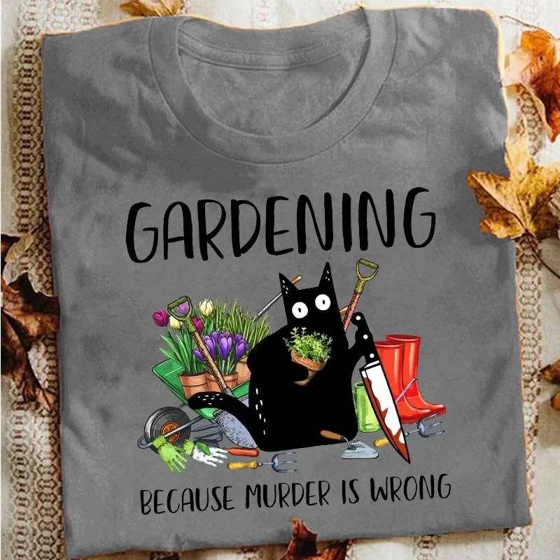 Summer Women Fashion T-shirts Funny Gardening Because Murder Is Wrong Black Cat Graphic T-Shirt Vintage Ladies Tee Female Shirt