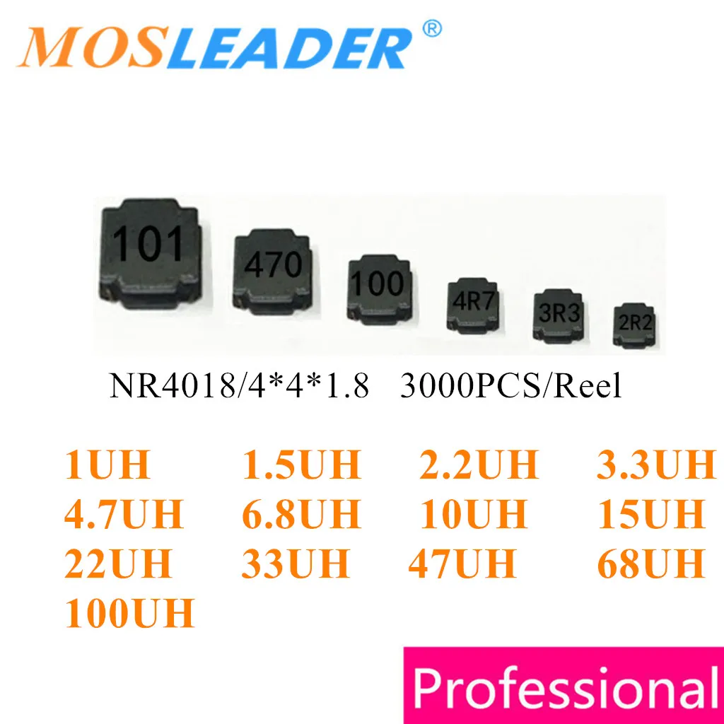 

Mosleader NR4018 3000PCS 1UH 1.5UH 2.2UH 3.3UH 4.7UH 6.8UH 4018 10UH 15UH 22UH 33UH 47UH 68UH 100UH 4*4*1.8 Power inductor