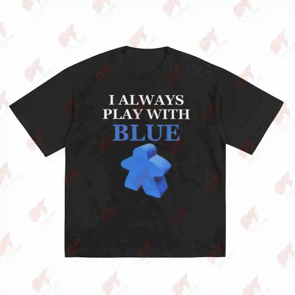 Board Game I Always Play With Blue Meeple Short Sleeve Tee 100% Cotton T-Shirt