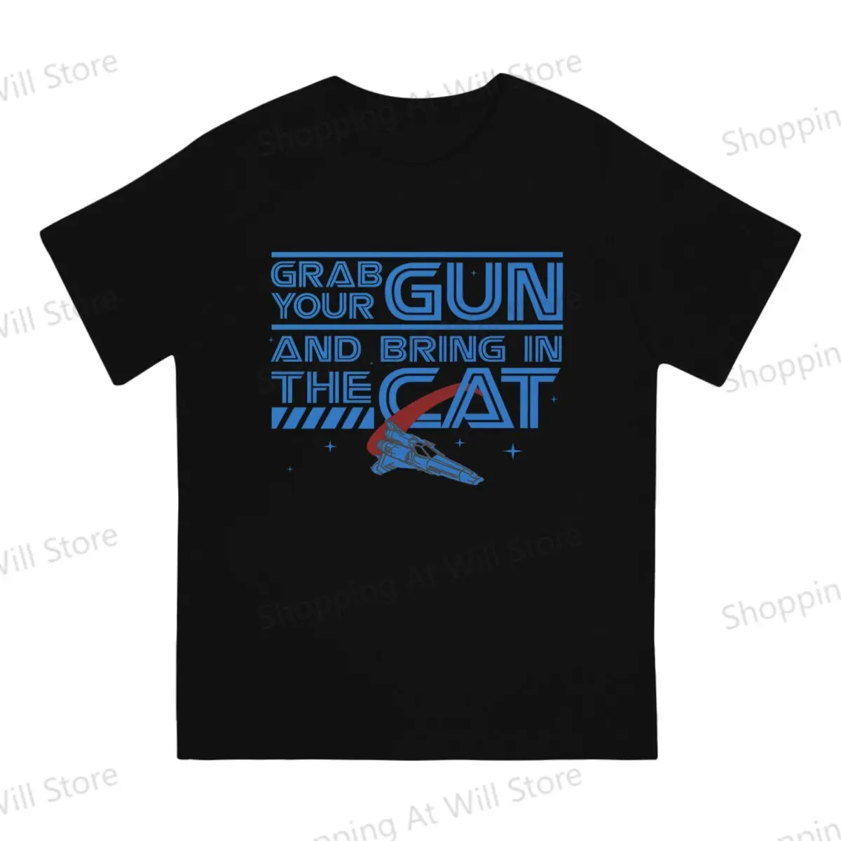 Battlestar Galactica Men's and Women's T-shirts Grab Your Gun and Bring In The Cat Summer top Street Clothing S-6XL