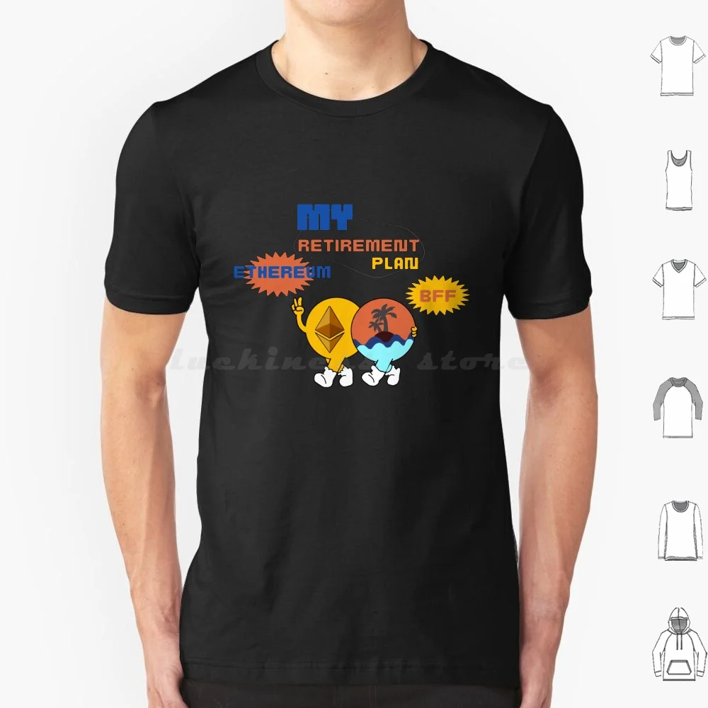 T-shirt Ethereum Is My Retirement Plan, grande taille, 100% coton, Ethereum Crypto Blockchain, crypto-monnaie, Thereume, Thereum Crypto