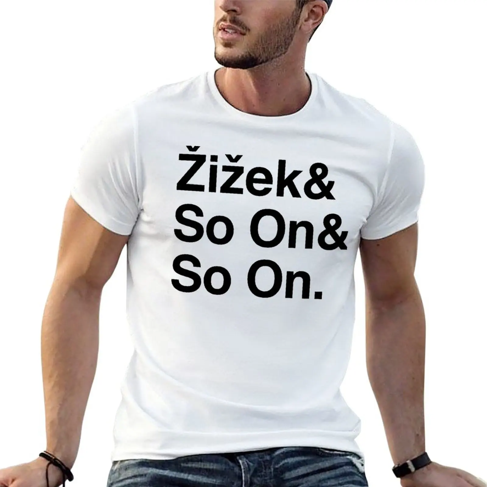 

Zizek and So On T-Shirt t shirts for man cotton soft t shirt man plain T-Shirt