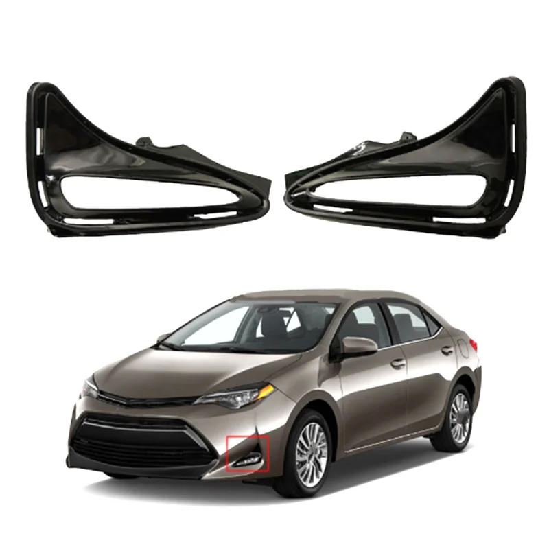 

Powerful For Toyota Corolla 2017-2019 (L XLE LE) DRL Fog Light Bezel Cover Left Right Fog Light Frame 8148202660 8148102670 Part