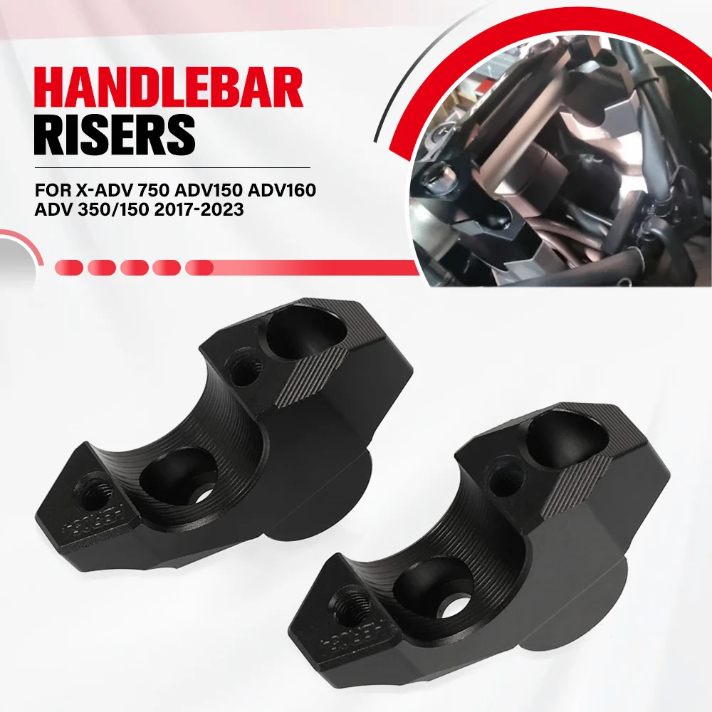 

For Honda X-ADV 750 ADV150 ADV160 ADV 350/150 2017-2020 2021 2022 2023 Motorcycle Handle Bar Riser Clamp Extend Handlebar Risers