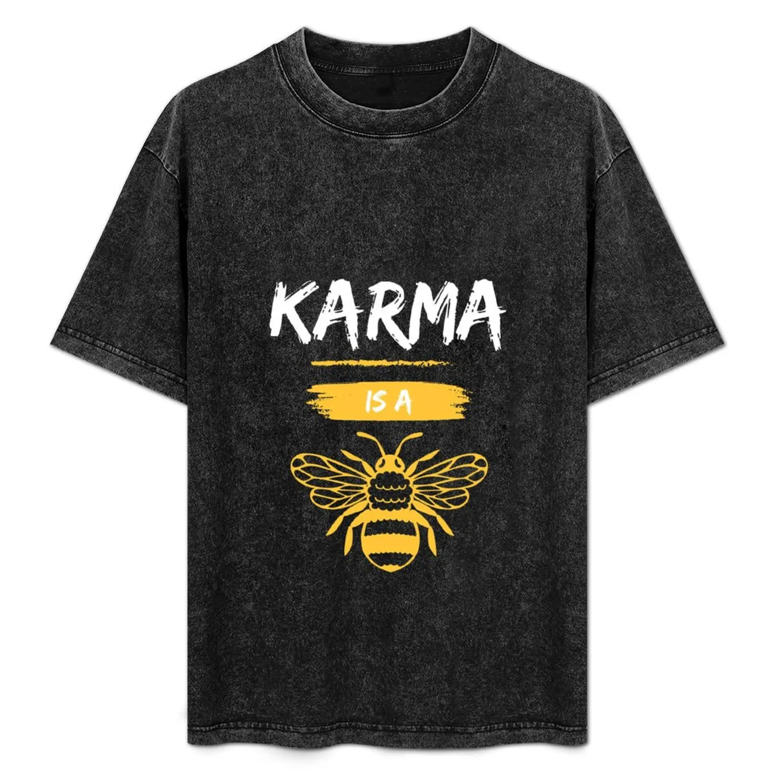 Karma is a Bee T-Shirt Stretch Fabric Comfort T-Shirt