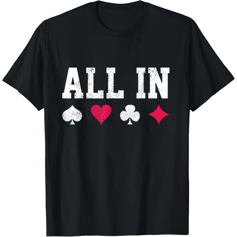 Tudo em sorte poker t camisa homem camisas femininas unissex camisetas cartas de jogando tshirt mujer camisa Ж onder gessi t femininos