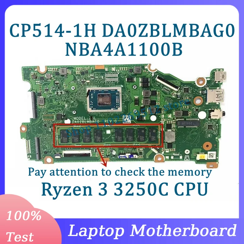 

DA0ZBLMBAG0 Mainboard NBA4A1100B For Acer Chromebook CP514-1H Laptop Motherboard With Ryzen 3 3250C CPU 100% Tested Working Well