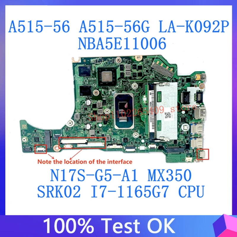 FH5AT LA-K092P Laptop Motherboard For ACER A515-56 A515-56G W/SRK02 I7-1165G7 CPU N17S-G5-A1 MX350 100%Full Tested OK NBA5E11006