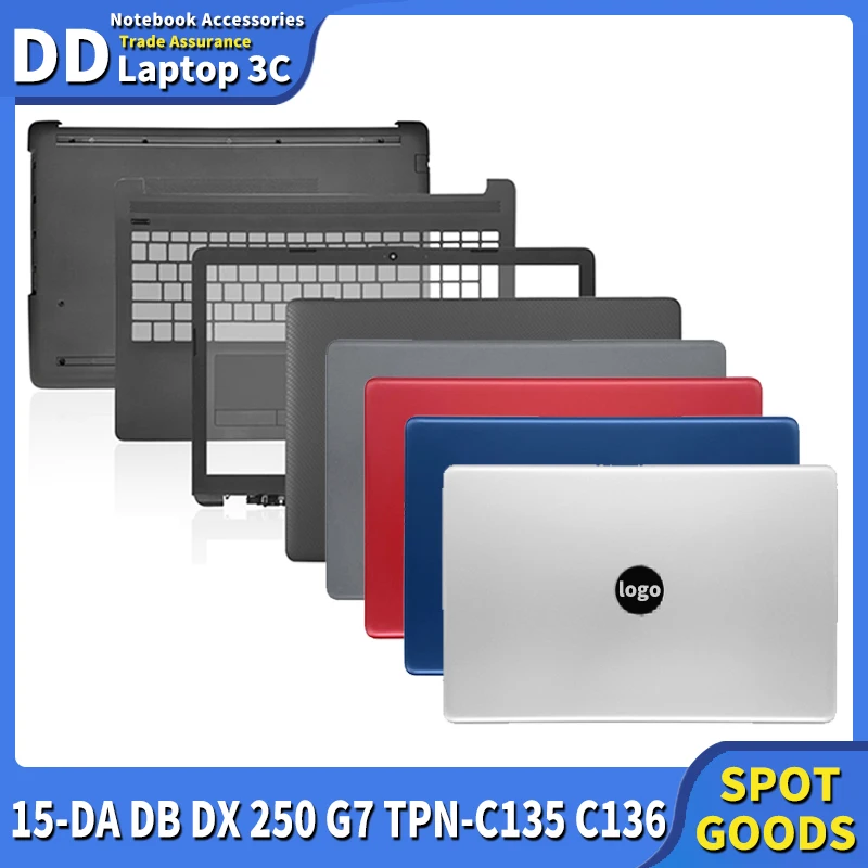 

New Laptop Case For HP 15-DA 15-DB 15-DX 250 G7 TPN-C135 TPN-C136 LCD Back Cover Front Bezel Palmrest Bottom Case Hinges Top Lid