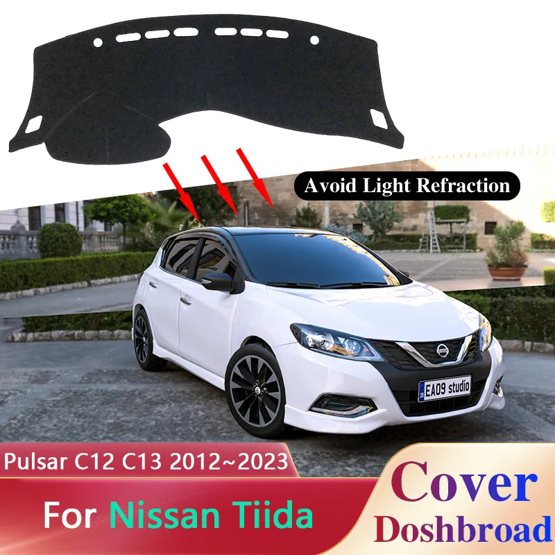 Dashboard Mat Carpet for Nissan Tiida Pulsar C12 C13 2012~2023 Anti-slip Liner Cover Sticker Pad Sunshade Cushion Accessories