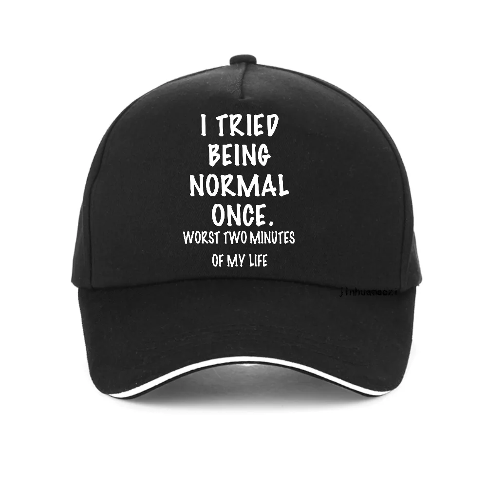 

I Tried Being Normal Once Worst Two Minutes of My Life' Funny Print baseball cap Unisex Breathable casual hat snapback hats