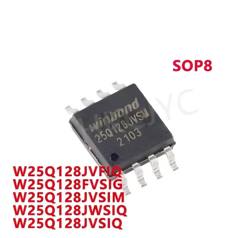 5/PCS New W25Q128JVFIQ 25Q128JVFQ W25Q128FVSIG 25Q128FVSG W25Q128JVSIM 25Q128JVSM W25Q128JWSIQ 25Q128JWSQ W25Q128JVSIQ