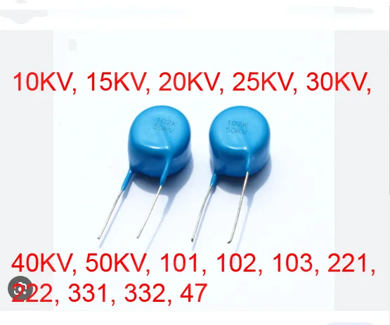 Condensador cerámico de alto voltaje, pieza para 10KV, 15KV, 20KV, 25KV, 30KV, 40KV, 50KV, 101, 102, 103, 221, 222, 331, 332, 47