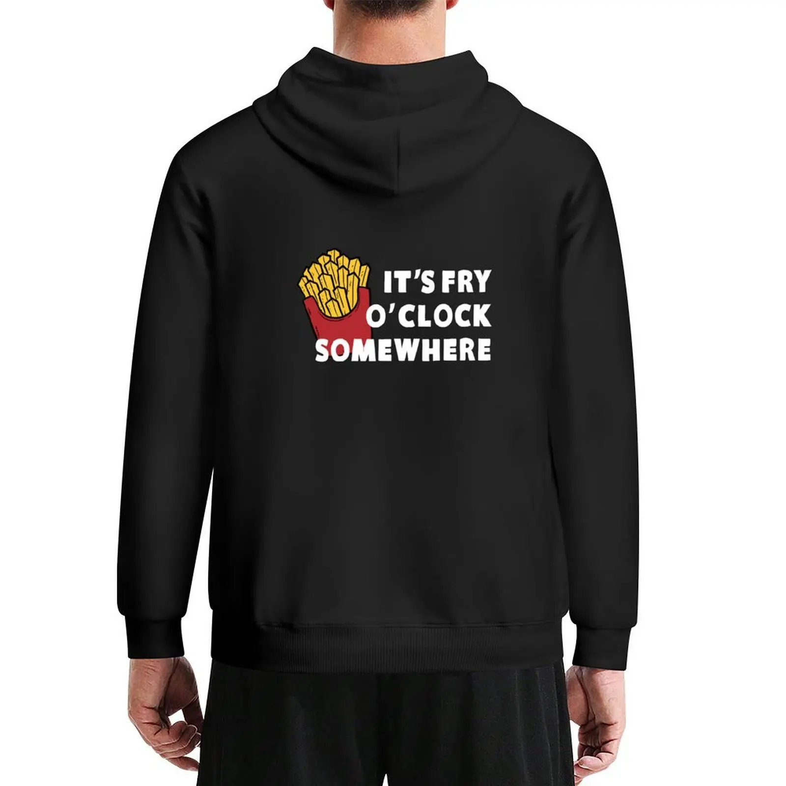 

It's Fry O'clock Somewhere French Fries Hoodie men's coat men's clothes winter clothes hoodie graphic