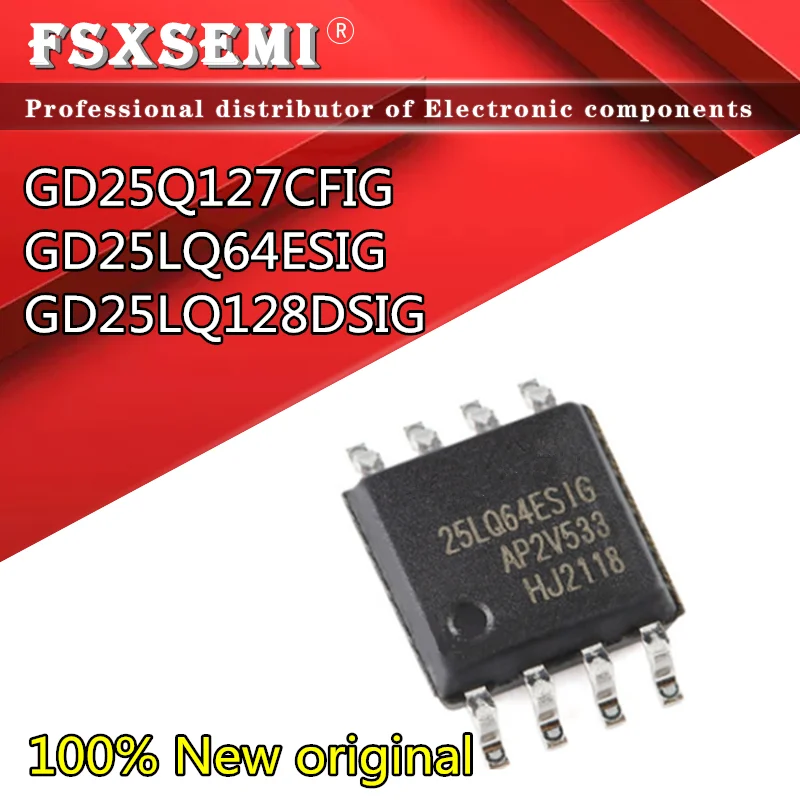 

10pcs GD25Q127CFIG 25Q127CFIG GD25LQ64ESIG 25LQ64ESIG GD25LQ128DSIG 25LQ128DSIG