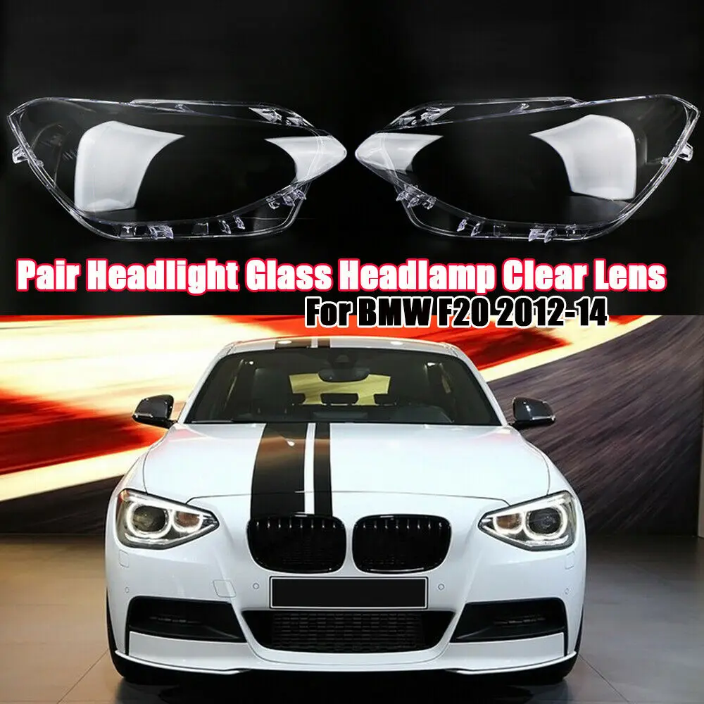 

For BMW 1 Series F20 116i 118i 120i 2012 2013 2014 Car Headlamp Cover Headlight Lampshade Headlight Shell Glass Lens Lamp Shell