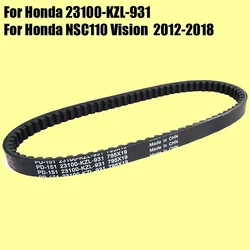 Drive Belt for Honda NSC110 Vision  2012 - 2018 23100-KZL-931 2017 2016 2015 2014 2013 Transfer Belt NSC 110