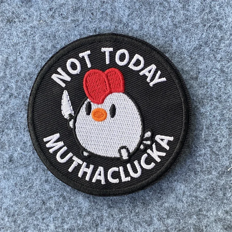 Not Today Muthaclucka Embroidered Patch Hook and Loop Chick Tactical Morale Badge Armband Backpack Clothing Decorative Sticker