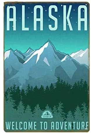 Vintage Tin Sign Alaska Metal Wall Panel Retro Art Decoration for Home Club Cabin Garage Store Bar Cafe Farm 12