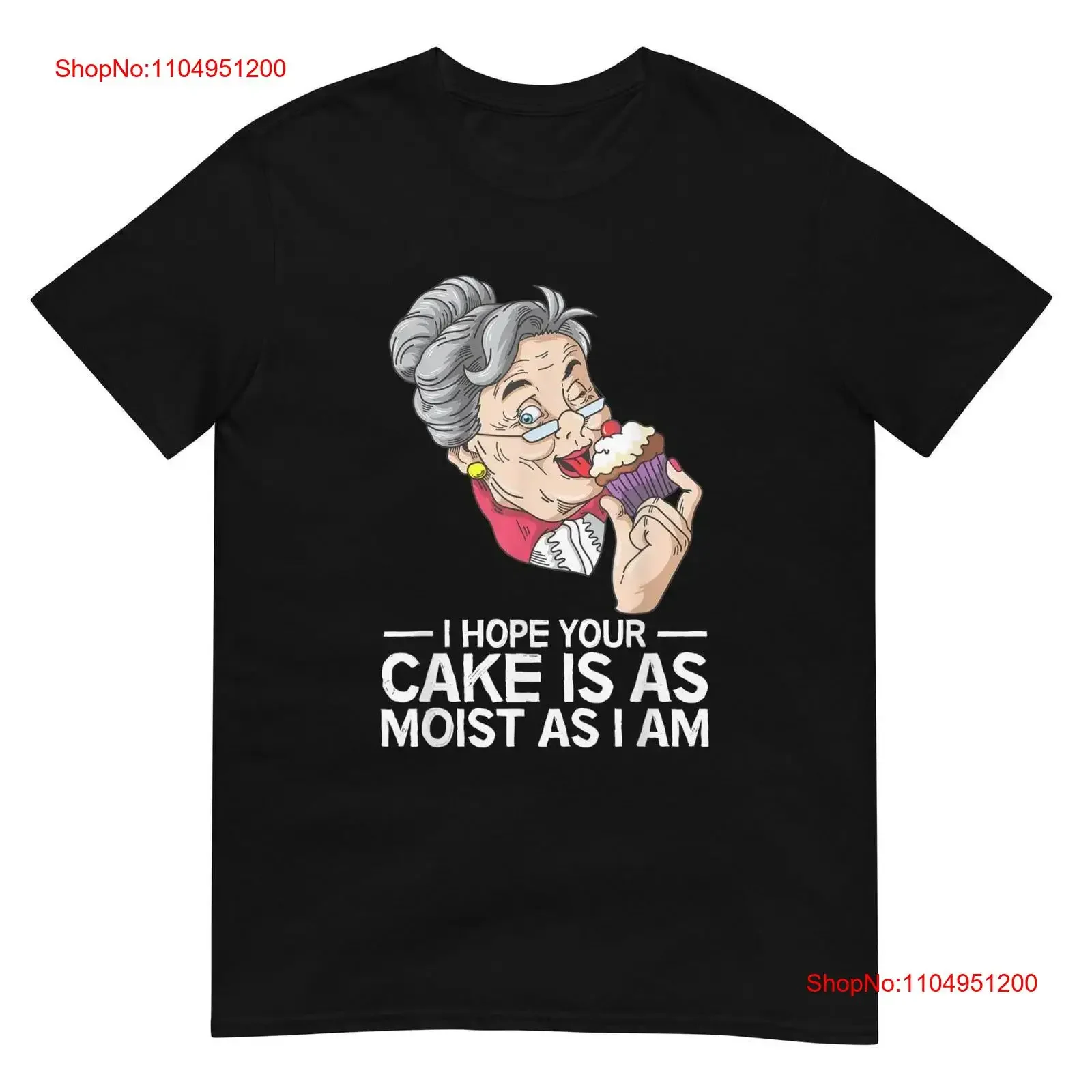 

I Hope Your Cake Is As Moist Am T Shirt vintage Washed streetwear Unisex Casual Versatile Stylish Top For Everyday Wear