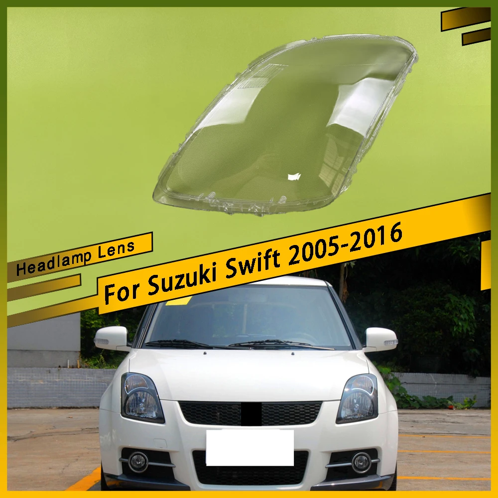 

For Suzuki Swift 2005 - 2016 Front Headlamp Lens Cover Headlights Glass shade Lampshade Replace Original Transparent Lamp Shell