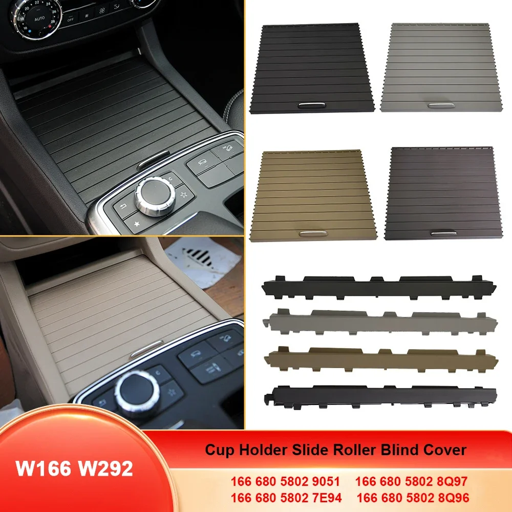 

Car Center Console Shutters Cup Holder Slide Roller Blind Cover For Mercedes Benz ML GL GLE GLS Class W166 W292 1666805802