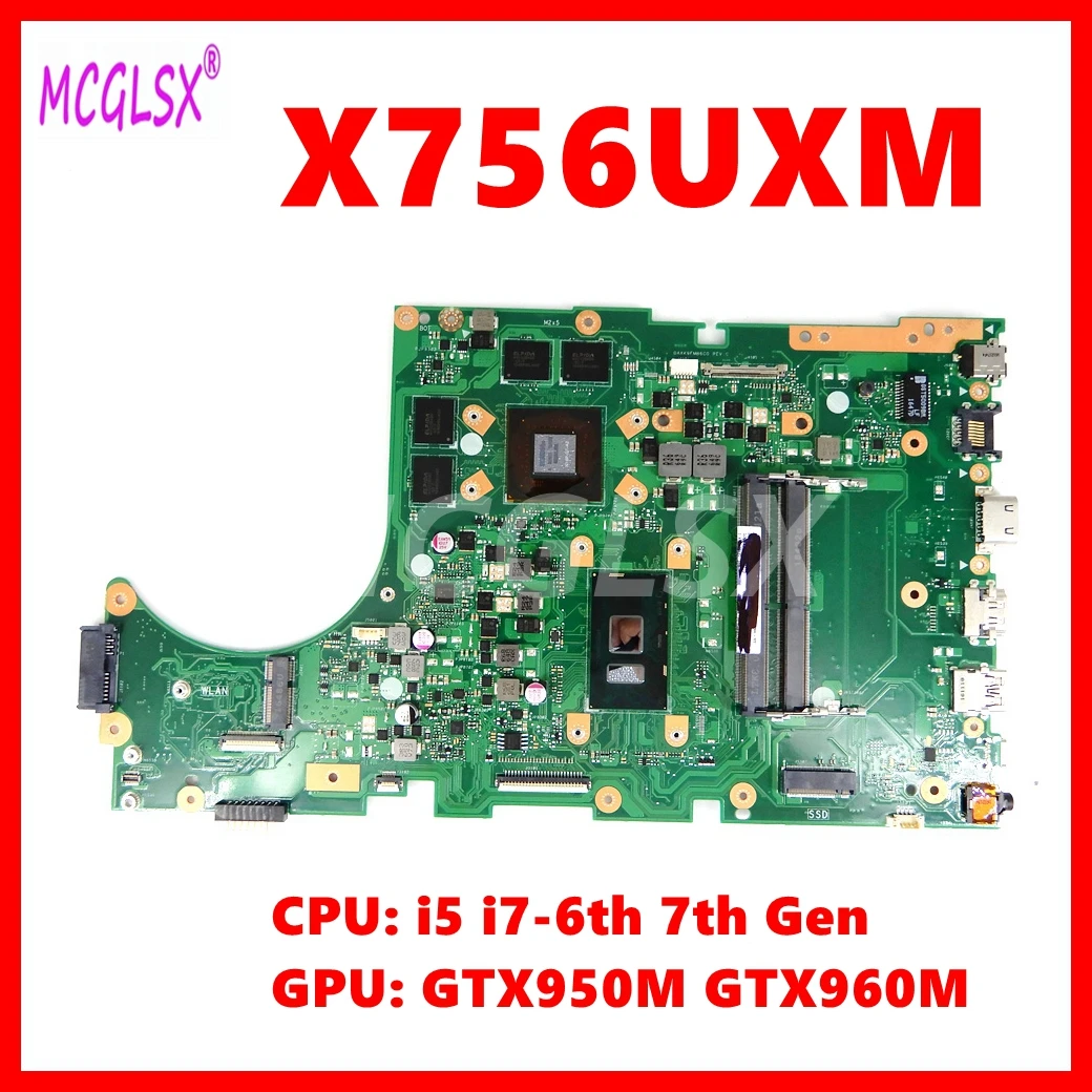 X756UXM  i5 i7 CPU GTX950M/GTX960M GPU Motherboard For Asus X756UX X756UQ X756UWK X756UXK X756UJ X756UW X756UV Laptop Mainboard