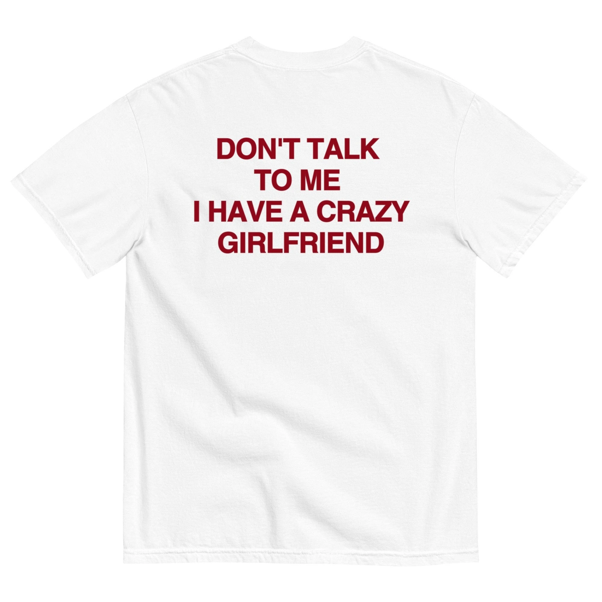 Funny Crazy Girlfriend Slogan Red Back Print T-shirt Men Humorous Text Short Sleeve Pure Cotton Loose Casual Streetwear Top