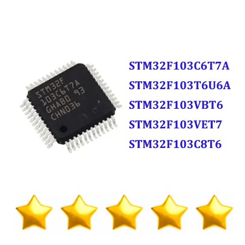 Brand New Original STM32F103C6T7A STM32F103T6U6A STM32F103VBT6 STM32F103VET7 STM32F103C8T6